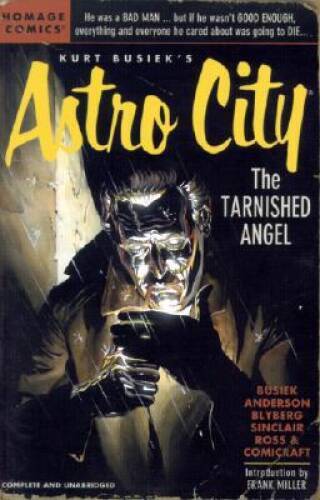 Kurt Busiek\'s Astro City: The Tarnished Angel - Paperback By Kurt Busiek - GOOD