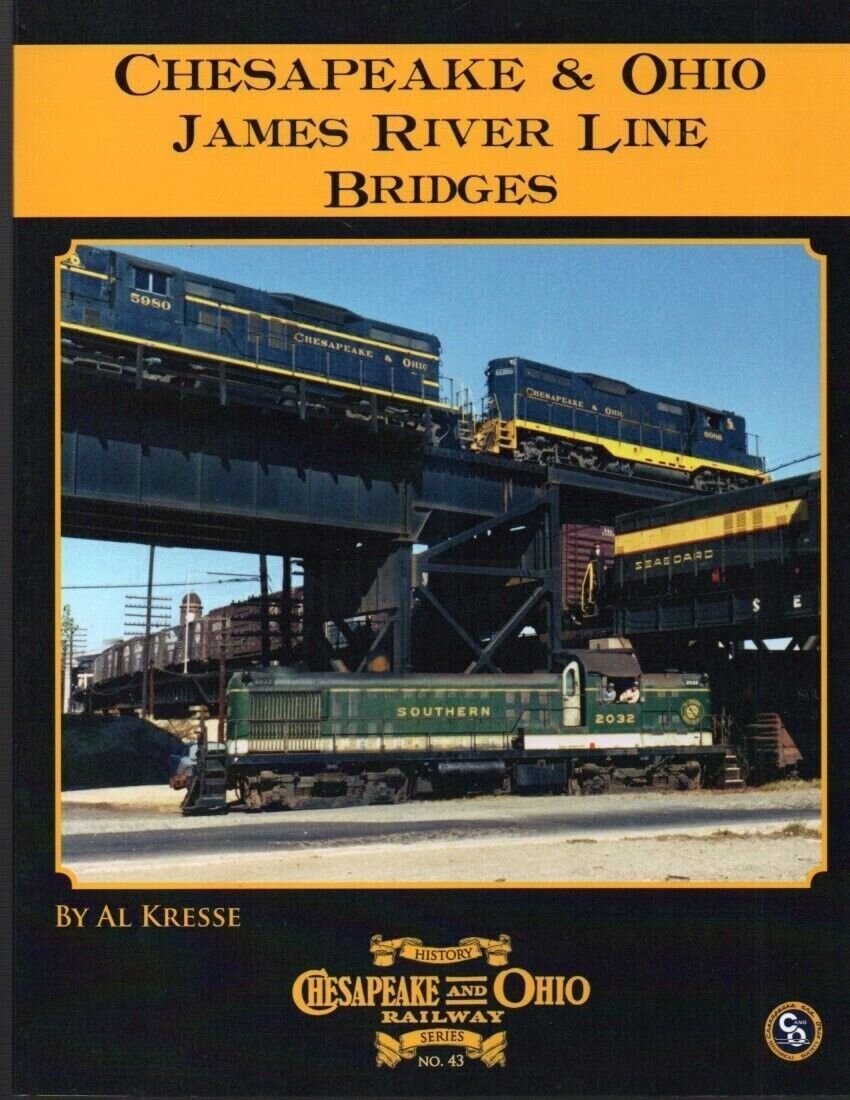 Chesapeake & Ohio JAMES RIVER LINE BRIDGES - (BRAND NEW BOOK)