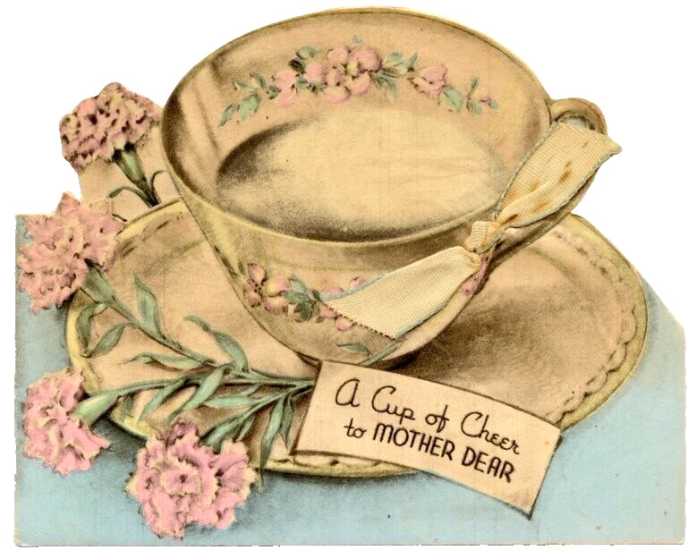 Vintage Mothers Day Card Elegant Teacup of Cheer Diecut Faithful Love Used 1940s
