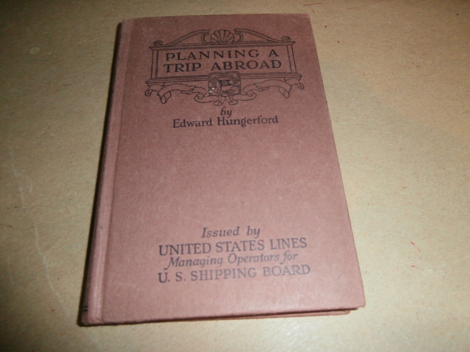Vintage Planning a Trip Abroad Book Hungerford United States Line Shipping Board