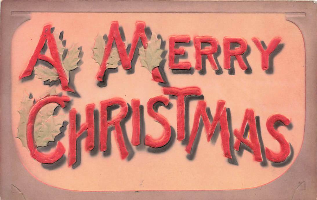 c1910 Merry Christmas Large Letter Embossed Vintage P113