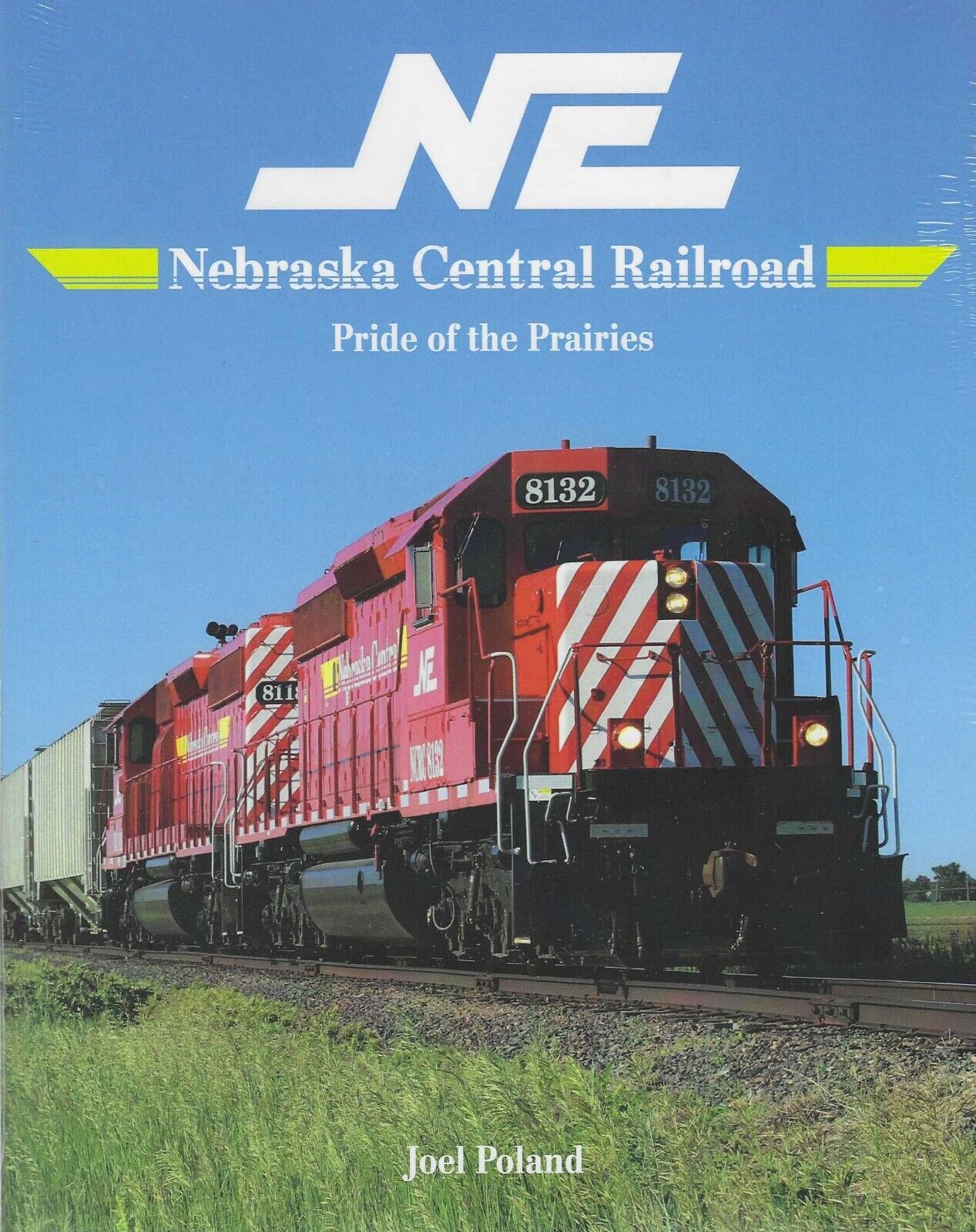 NEBRASKA CENTRAL Railroad, Pride of the Prairies -- (BRAND NEW BOOK)