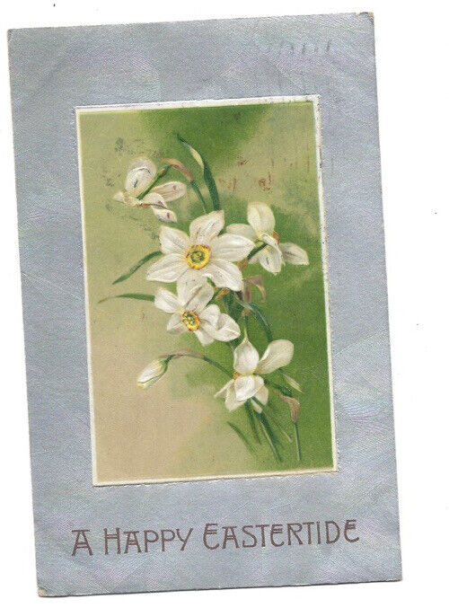 c.1909 A Happy Eastertide White Flowers Easter Embossed Postcard POSTED