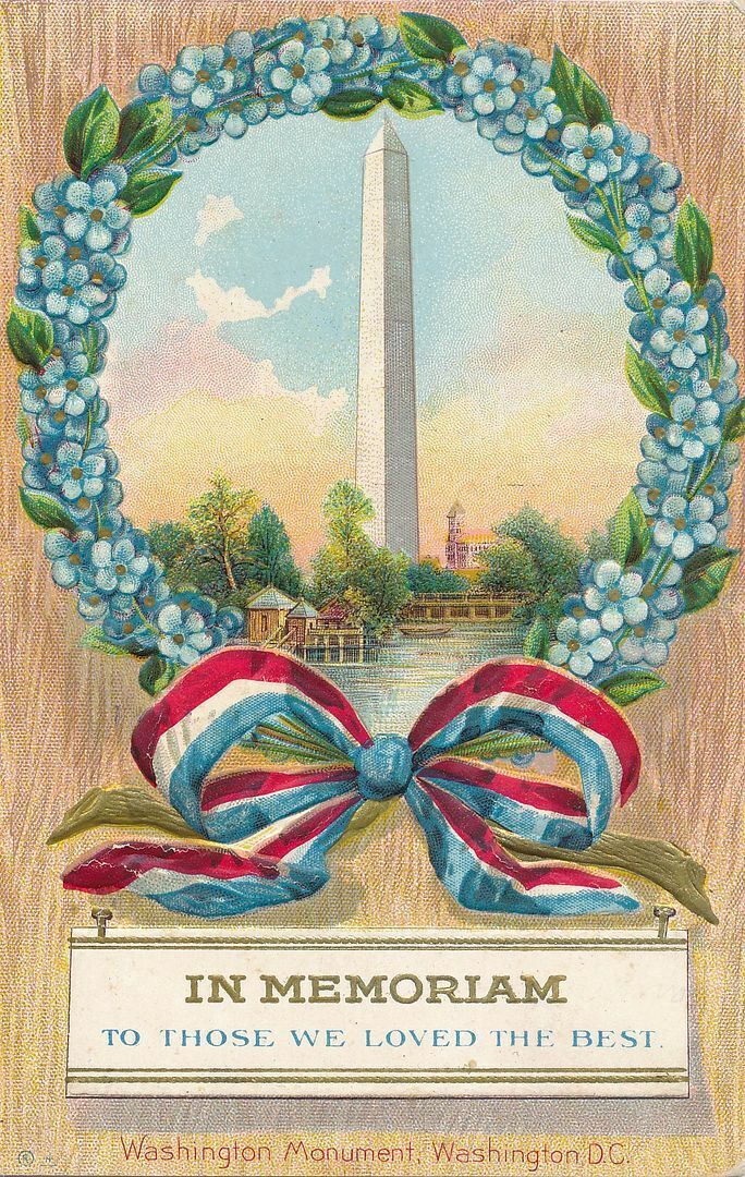 DECORATION DAY - In Memoriam To Those We Loved The Best Washington Monument