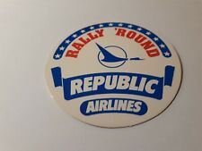 RALLY 'ROUND REPUBLIC AIRLINES STICKER picture