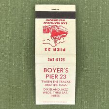 Vintage Matchbook Boyer’s Pier 23 San Fransisco California Matches Unstruck picture