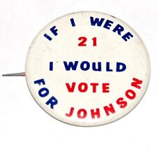 1964 If Were 21 LBJ LYNDON B JOHNSON 1.5