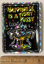 Vintage 1970s Happiness Is A Tight Pussy Prism Decal Sticker Prismatic picture
