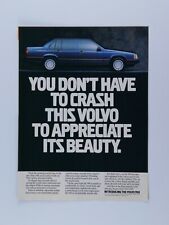 1990 Volvo Vintage You Don't Have To Crash Original Print Ad.8.5 x 11