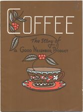 1957 Coffee The Story Of A Good Neighbor Product Brochure For Grade School picture