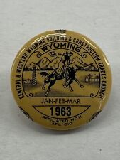 1963 Wyoming Central & Western Building Construction Union AFL/CIO Pinback picture