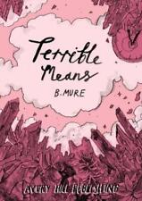 B. Mure Terrible Means (Paperback) Ismyre (UK IMPORT) picture