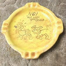 RISQUE ASHTRAY NOT UNTIL YOU SHAVE POODLE SCOTTIE DOGS DIRTY HUMOR VTG MANCAVE picture