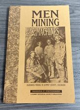 Men Mining & Machines by Sandra F. Pritchard - Hardrock Mining in Summit County picture