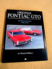 ORIGINAL PONTIAC GTO: THE RESTORER'S GUIDE 1964-1974 By De Thomas Mauro picture