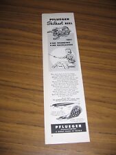 1950 Print Ad Pflueger Skilkast Reels & Pal-O-Mine,Chum Spoon Fishing Reels picture