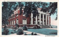 EUGENE OR Administration Building UNIVERSITY OF OREGON 1920s Vintage Postcard picture