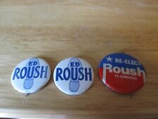 Vintage ED ROUSH/Re-Elect ROUSH to CONGRESS Campaign Button Lot of 3~c. 1970's picture