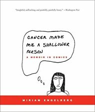 Cancer Made Me a Shallower Person: A Memoir in... by Engelberg, Miriam Paperback picture