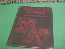 1924 REALLY SO STORIES BOOK BY ELIZABETH GORDON PICTURES BY JOHN RAE picture
