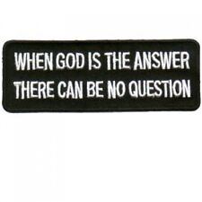 WHEN GOD IS THE ANSWER THERE CAN BE NO QUESTION PATCH picture