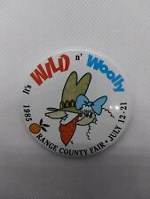 Vintage 1985 It's Wild n' Woolly Orange County Fair July 12-21 Pinback picture