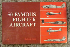 Vintage Copy of 50 Famous Fighter Aircraft by Richard Groh, 2nd Printing, 1975 picture