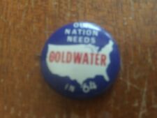  Barry Goldwater Pin Back Campaign Button our nation needs in '64 1964 picture