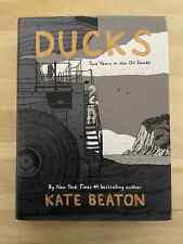 Ducks: Two Years in the Oil Sands - hardcover Beaton, Kate picture