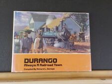 Durango Always A Railroad Town Richard Dorman Dust Jacket 1987 1st Ed Signed picture