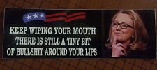 KEEP WIPING YOUR MOUTH BULLSHIT- ANTI HILLARY PRO TRUMP POLITICAL BUMPER STICKER picture
