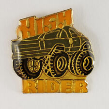 HIGH RIDER Metal Pin - 4X4 Monster Truck Pin - LAST ONE About 3/4