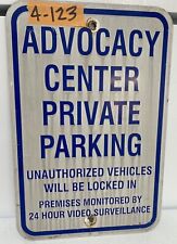 Retired Street/Road Sign (Advocacy Center Private Parking) 12