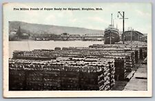 C1910 postcard 5 MILLION POUNDS OF COPPER READY 2 SHIP HOUGHTON MICHIGAN picture