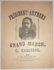 SCARCE 1881 President Chester ARTHUR Sheet Music by C. Carlberg picture