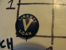 Original Vintage PIN--LIBERTY V LOAN picture