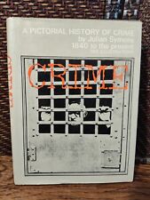 CRIME: A PICTORIAL HISTORY OF CRIME 1840-PRESENT (1966) Julian Symons HC w/DJ picture