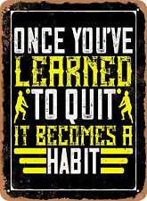 Metal Sign - Once You've Quit, It Becomes a Habit - (Volleyball) Vintage picture