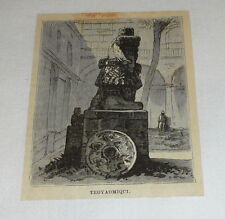1878 small magazine engraving ~ STATUE OF TEOYAOMIQUI AZTEC GOD OF LOST SOULS picture