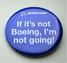 Vintage Boeing Aerospace If Its Not Boeing Im Not Going Employee Button Pin NOS picture