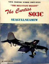 Naval Fighters Number Forty-Seven The Curtis SO3C Seagull/Seamew 1999 Vintage picture