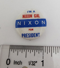 I'm a Nixon Gal - Nixon for President- Presidential Election  Pin Pinback Button picture