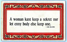 Antique Postcard~ Quote & Saying~ Josh Billings~ A Woman Kant Keep A Sekret picture