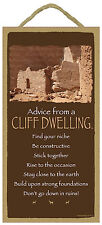 Advice from a Cliff Dwelling Inspirational Wood Nature Sign Plaque Made in USA picture