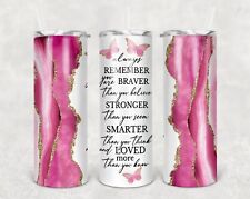 Motivational Quote 20oz Skinny Tumbler, Always Remember You Are Braver Tumbler picture