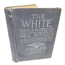 The White Tool & Supply Co Industrial 1928 Catalog B. Clevland, Ohio Antique picture