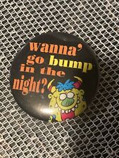 Vintage Halloween ~Jim Benton~” Wanna Bump In The Night “Pinback Button~1992 picture