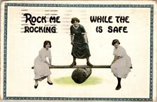 vintage postcard- ROCK ME WHILE THE ROCKING IS SAFE posted 1914 picture