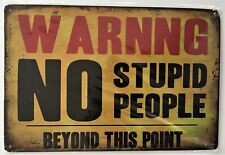 No Stupid People Tin Sign (Man Cave F-35 Ford Chevy Toyota Topgun Honda) W3241 picture