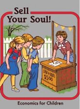 Sell Your Soul,Economics For Children on a 2.5”x3.5” Metal Refrigerator Magnet. picture